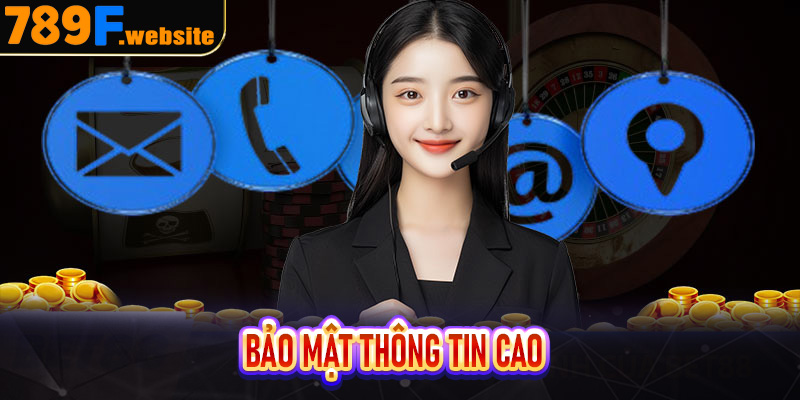 Bảo mật thông tin cao