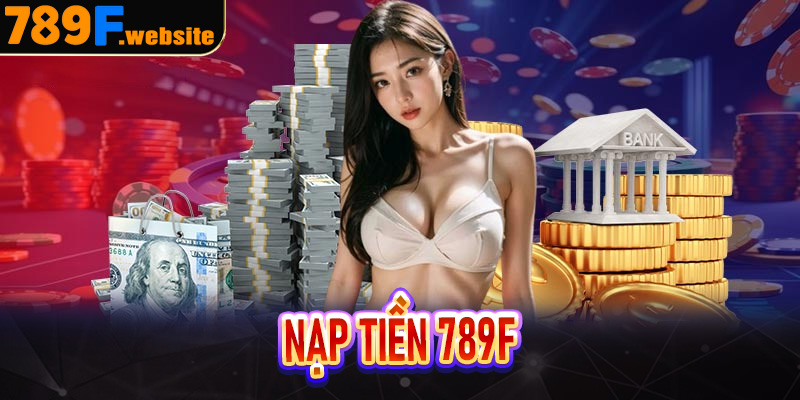 Nạp tiền 789F