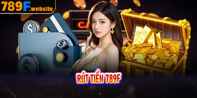 Rút tiền 789F