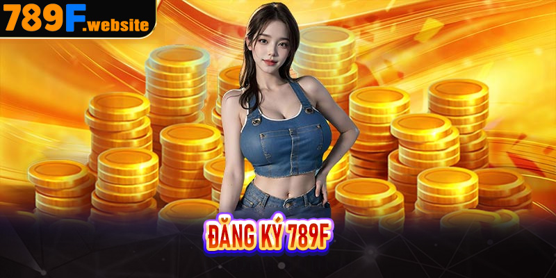 Đăng ký 789F
