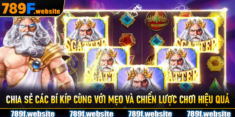 Chia sẻ các bí kíp cùng với mẹo và chiến lược chơi hiệu quả