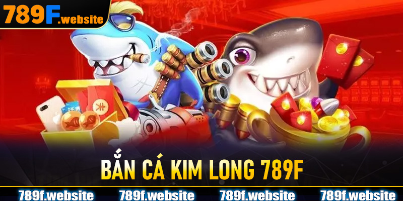 Bắn Cá Kim Long